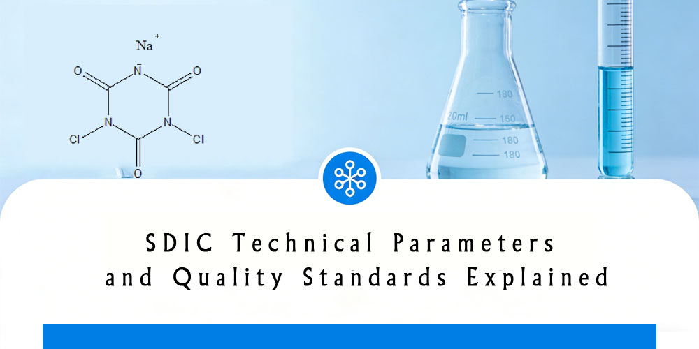 Sodium Dichloroisocyanurate Technical Parameters and Quality Standards Explained