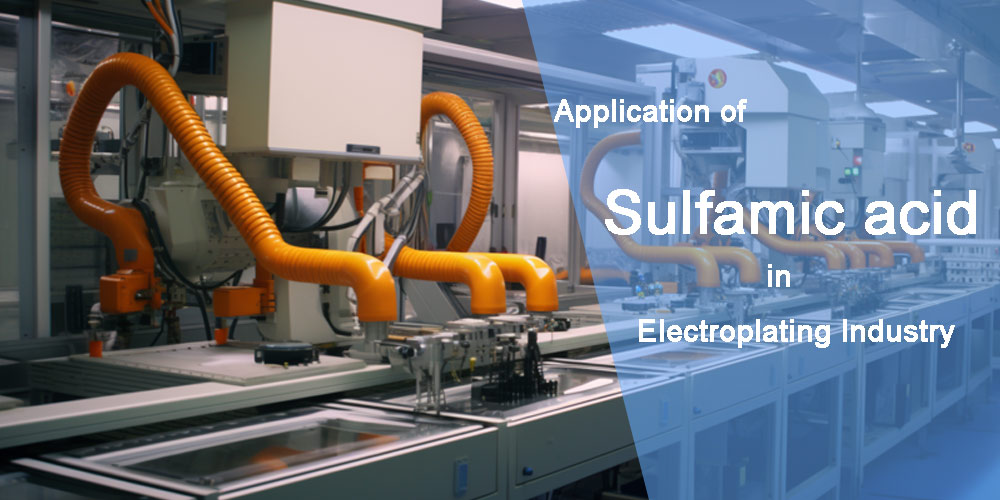 Application of Sulfamic acid in Electroplating Industry